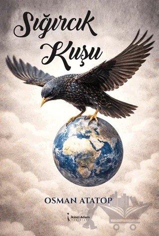 Sığırcık Kuşu – Osman Atatop – İkinci Adam Yayınları kitap kapağı