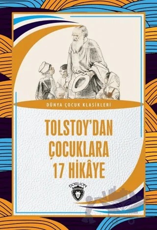 Tolstoy’dan Çocuklara 17 Hikaye – Lev Nikolayeviç Tolstoy – Dorlion Yayınları kitap kapağı