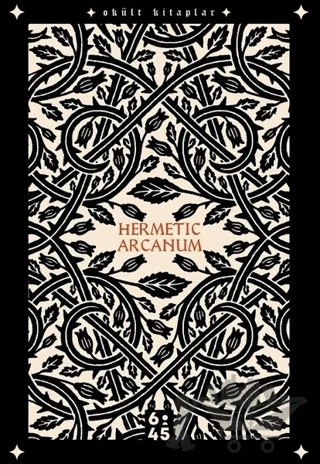 Hermetic Arcanum – Kolektif – Altıkırkbeş Yayınları kitap kapağı
