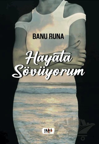 Hayata Sövüyorum – Banu Runa – Tilki Kitap kitap kapağı
