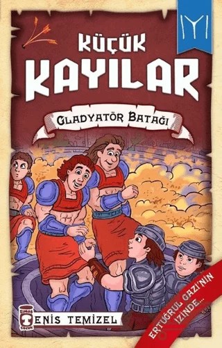 Küçük Kayılar 2 - Gladyatör Batağı – Enis Temizel – Timaş Çocuk kitap kapağı
