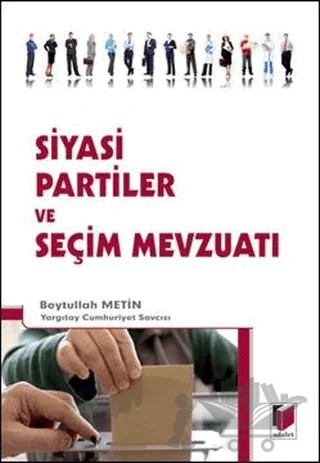 Siyasi Partiler ve Seçim Mevzuatı – Beytullah Metin – Adalet Yayınevi kitap kapağı