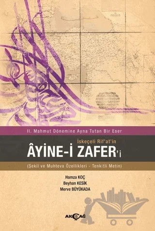 İskeçeli Rif'at'in Ayine-i Zafer'i – Beyhan Kesik, Hamza Koç, Merve Büyükada – Akçağ Yayınları kitap kapağı