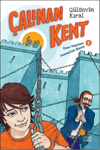 Çalınan Kent - Ömer Hepçözer Dedektiflik Bürosu 2 – Gülsevin Kıral – Günışığı Kitaplığı kitap kapağı