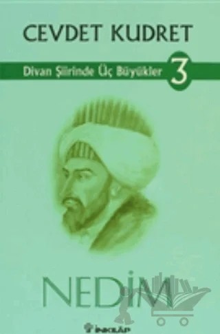 Nedim Divan Şiirinde Üç Büyükler 3. Kitap – Cevdet Kudret – İnkılap Kitabevi kitap kapağı
