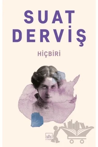 Hiçbiri – Suat Derviş – İthaki Yayınları kitap kapağı