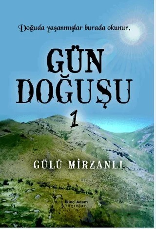Gün Doğuşu – Gülü Mirzanlı – İkinci Adam Yayınları kitap kapağı