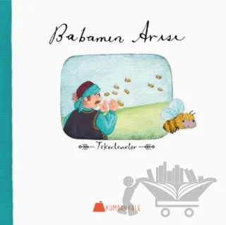 Babamın Arısı – Işıl Erverdi – Kumdan Kale kitap kapağı
