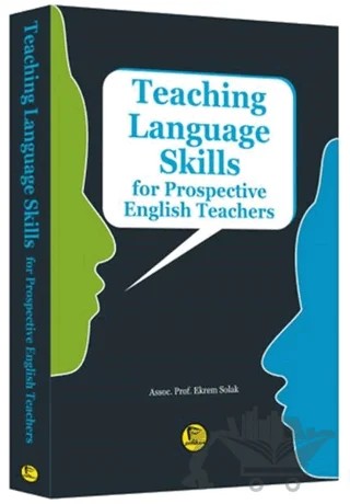 Teaching Language Skills for Prospective English Teachers – Ekrem Solak – Pelikan Tıp Teknik Yayıncılık kitap kapağı