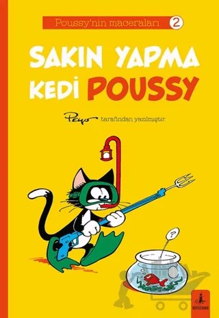 Poussy’nın Maceraları 2 - Sakın Yapma Kedi Poussy – Peyo – Büyülü Fener Yayınları kitap kapağı