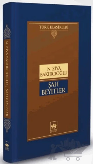 Şah Beyitler – N. Ziya Bakırcıoğlu – Ötüken Neşriyat kitap kapağı