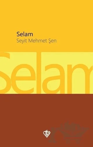 Selam – Seyit Mehmet Şen – Türkiye Diyanet Vakfı Yayınları kitap kapağı