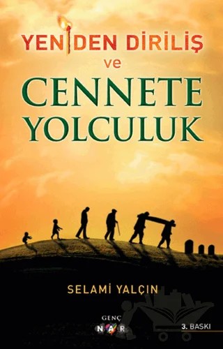 Yeniden Diriliş ve Cennete Yolculuk – Selami Yalçın – Nar Yayınları kitap kapağı