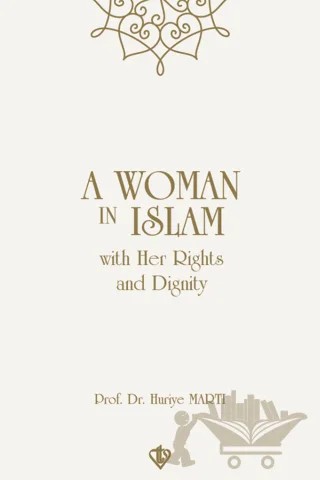 A Woman In Islam With Their Rights And Dignity – Huriye Martı – Türkiye Diyanet Vakfı Yayınları kitap kapağı
