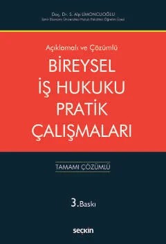 Açıklamalı ve CevaplıBireysel İş Hukuku Pratik Çalışmaları – Siyami Alp Limoncuoğlu – Seçkin Yayıncılık kitap kapağı