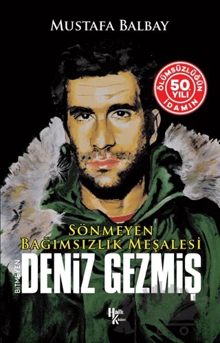 Bitmeyen Deniz Gezmiş – Mustafa Balbay – Halk Kitabevi kitap kapağı