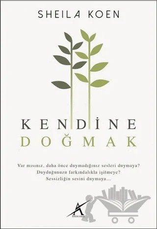 Kendine Doğmak – Sheila Koen – Avrupa Yakası Yayınları kitap kapağı