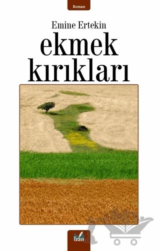 Ekmek Kırıkları – Emine Ertekin – İzan Yayıncılık kitap kapağı