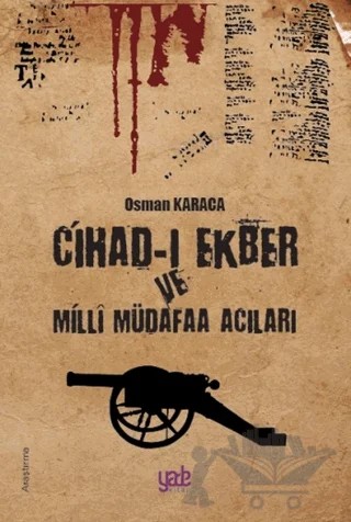 Cihad-ı Ekber ve Milli Müdafaa Acıları – Osman Karaca – Yade Kitap kitap kapağı