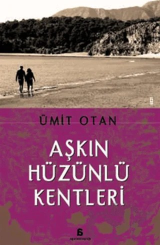 Aşkın Hüzünlü Kentleri – Ümit Otan – Agora Kitaplığı kitap kapağı