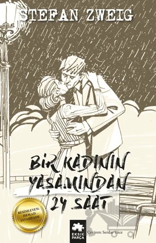 Bir Kadının Yaşamından 24 Saat – Stefan Zweıg – Eksik Parça Yayınları kitap kapağı