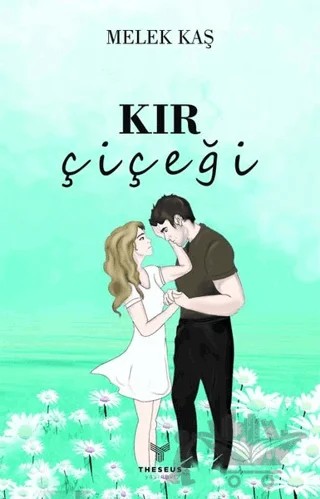 Kır Çiçeği – Melek Kaş – Theseus Yayınevi kitap kapağı