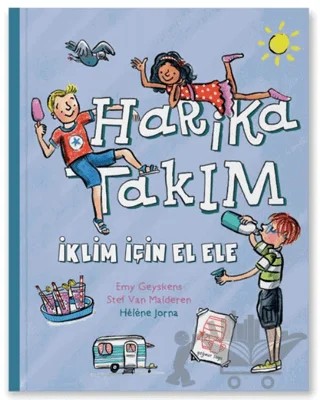 Harika Takım- İklim İçin El Ele – Emy Geyskens, Stef Van Malderen – MEAV Yayıncılık kitap kapağı