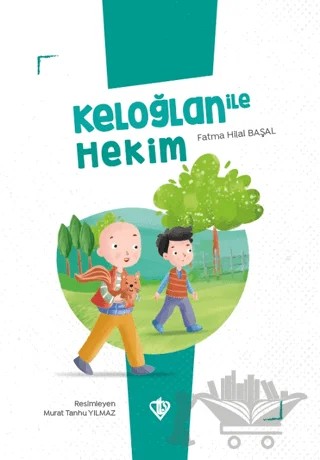 Keloğlan İle Hekim – Fatma Hilal Başal – Türkiye Diyanet Vakfı Yayınları kitap kapağı