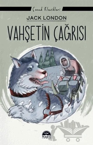 Vahşetin Çağrısı – Jack London – Martı Çocuk Yayınları kitap kapağı