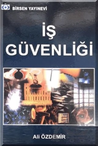 İş Güvenliği – Ali Özdemir – Birsen Yayınevi kitap kapağı