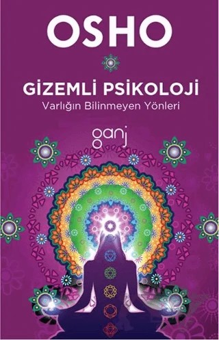 Gizemli Psikoloji - Varlığın Bilinmeyen Yönleri – Osho (Bhagwan Shree Rajneesh) – Ganj Kitap kitap kapağı
