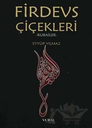Firdevs Çiçekleri – Eyyüp Yılmaz – Vural Yayınları kitap kapağı