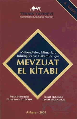 Mühendisler, Mimarlar, Bilirkişiler ve Hakemler için Mevzuat El Kitabı – Fikret Kemal Yıldırım, Tuncer Ergenekon – Teknik Yayınevi kitap kapağı