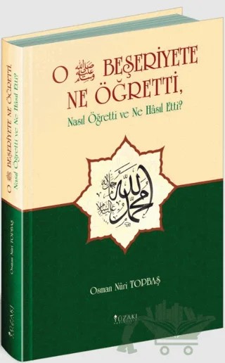 O Beşeriyete Ne Öğretti – Osman Nuri Topbaş – Yüzakı Yayıncılık kitap kapağı