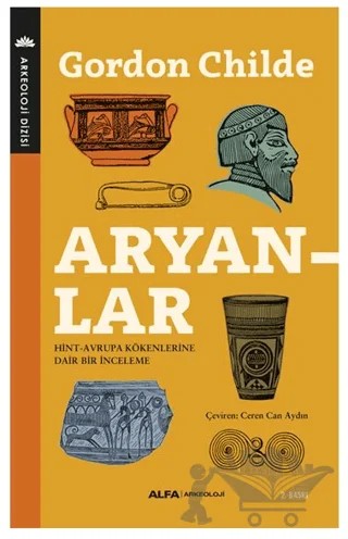 Aryanlar – Gordon V. Childe – Alfa Yayınları kitap kapağı