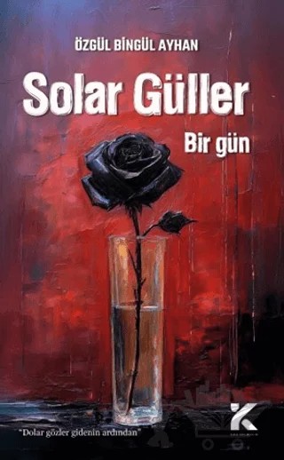 Solar Güller Bir Gün – Özgül Bingül Ayhan – Kiba Yayımcılık kitap kapağı