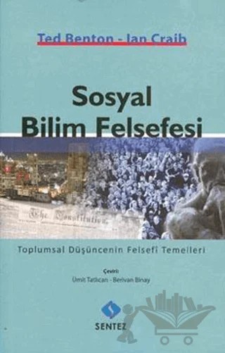 Sosyal Bilim Felsefesi – Lan Craib, Ted Benton – Sentez Yayınları kitap kapağı
