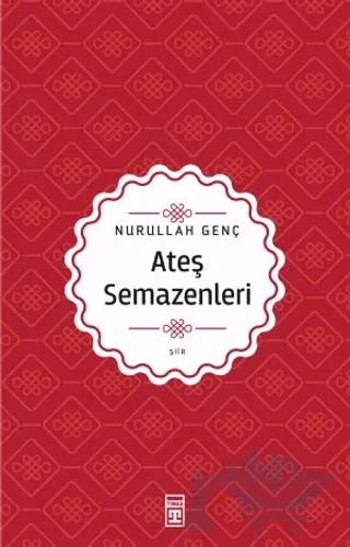 Ateş Semazenleri – Nurullah Genç – Timaş Yayınları kitap kapağı