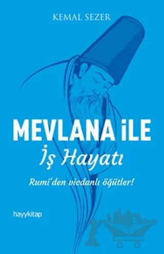 Mevlana ile İş Hayatı – Kemal Sezer – Hayykitap kitap kapağı