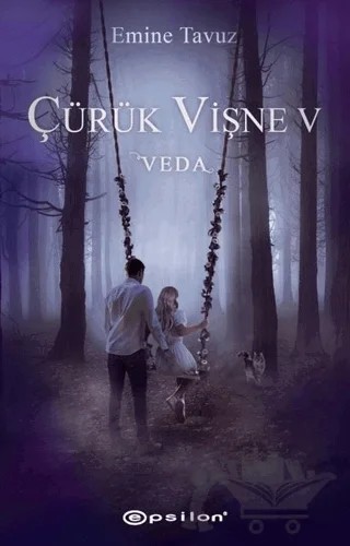 Çürük Vişne - Veda 5 – Emine Tavuz – Epsilon Yayınevi kitap kapağı