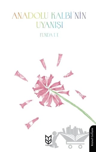 Anadolu Kalbi'nin Uyanışı – Funda T. Tunç – Yason Yayıncılık kitap kapağı