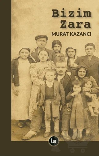 Bizim Zara – Murat Kazancı – La Kitap kitap kapağı