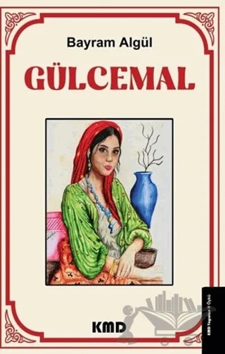 Gülcemal – Bayram Algül – KMD Yayınları kitap kapağı