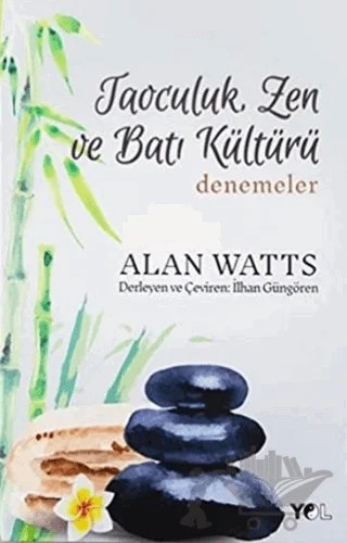 Taoculuk Zen ve Batı Kültürü Denemeler – Alan Watts – Yol Yayınları kitap kapağı