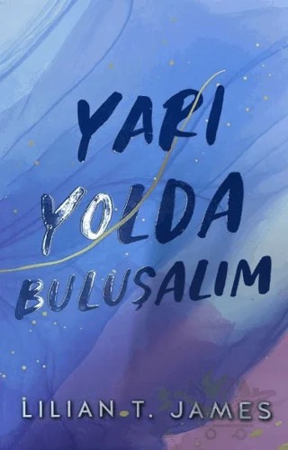 Yarı Yolda Buluşalım – Lilian T. James – Lapis Kitap kitap kapağı