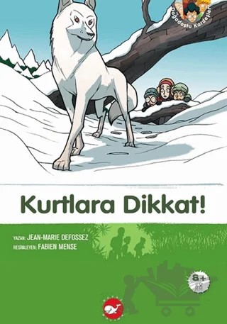 Kurtlara Dikkat! – Jean-Marie Defossez – Beyaz Balina Yayınları kitap kapağı