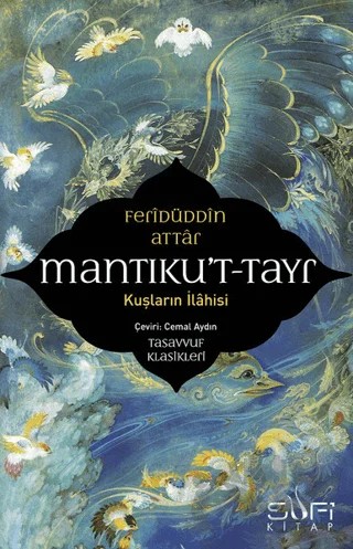 Mantıku't-Tayr - Kuşların İlahisi – Feridüddin Attar – Sufi Kitap kitap kapağı