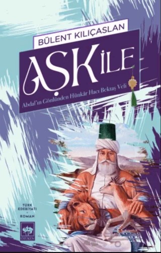 Aşk İle – Bülent Kılıçaslan – Ötüken Neşriyat kitap kapağı