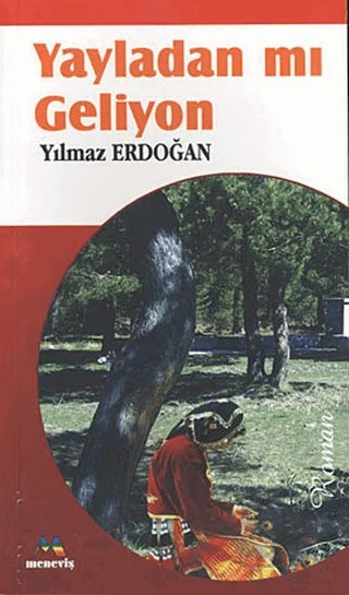 Yayladan mı Geliyon – Yılmaz Erdoğan – Meneviş Yayınları kitap kapağı