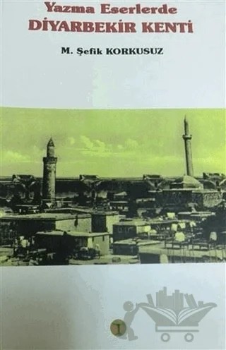Yazma Eserlerde Diyarbekir Kenti – M. Şefik Korkusuz – Toprak Kitap kitap kapağı